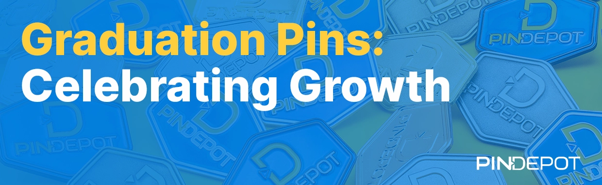 Graduation Pins - Celebrating Growth